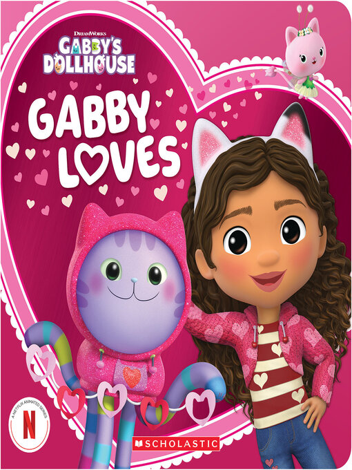 Title details for Gabby Loves (Gabby's Dollhouse Valentine's Day) by Scholastic - Available
